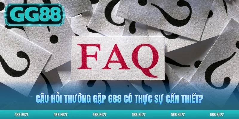 Câu hỏi thường gặp G88 hỗ trợ người chơi xử lý nhanh